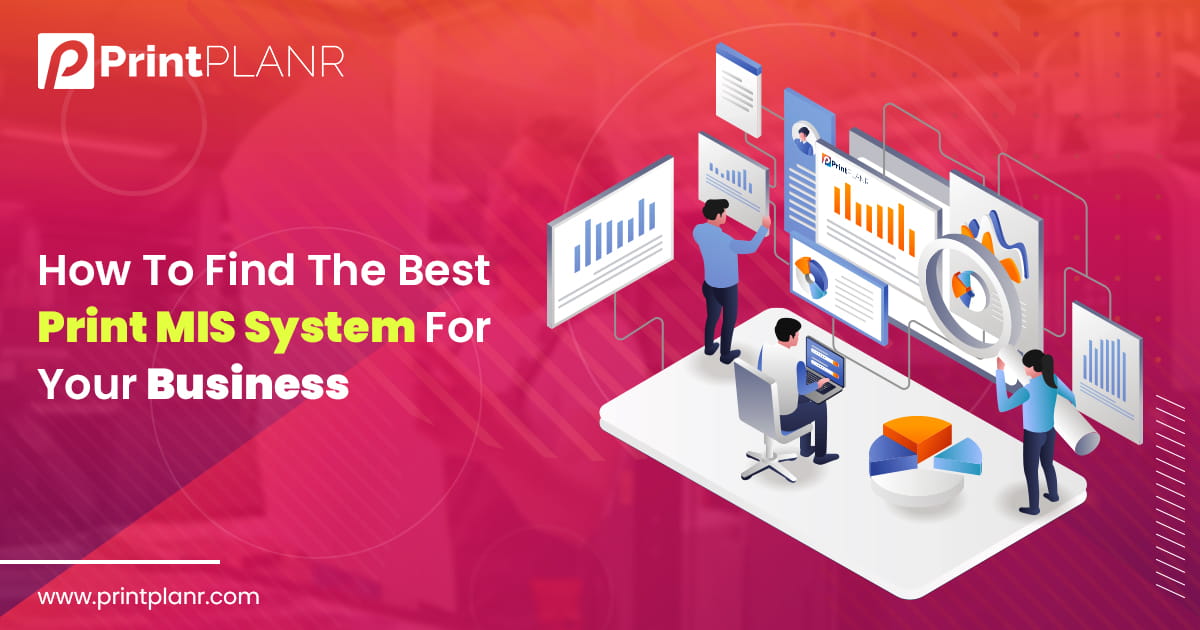 Find The Best Print MIS System For Your Business