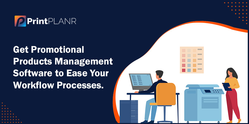 Get Promotional Products Management Software to Ease Your Workflow Processes Get Promotional Products Management Software to Ease Your Workflow Processes
