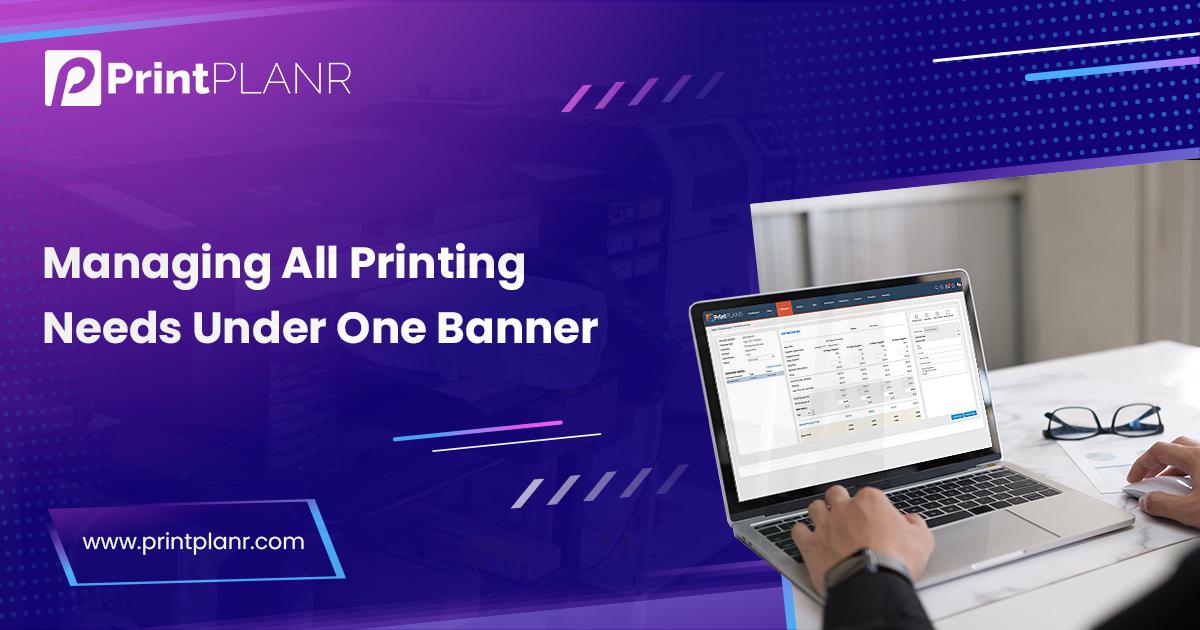 Managing-All-Printing-Needs-Under-One-Banner-2 Managing-All-Printing-Needs-Under-One-Banner-2