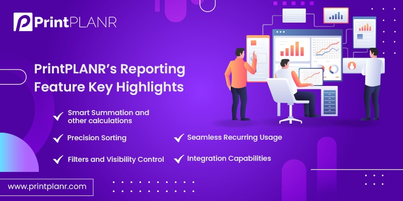 Key Highlights of PrintPLANR Reporting Feature Key Highlights of PrintPLANR Reporting Feature