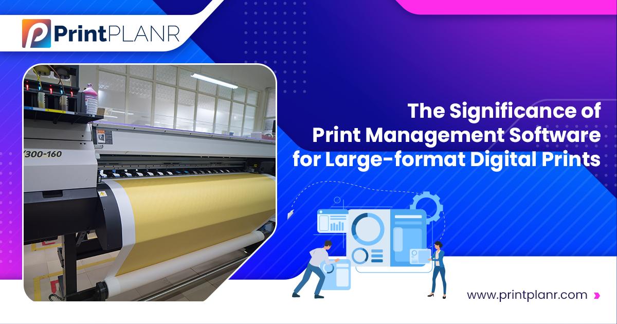 Significance of Print Management Software for Digital Prints