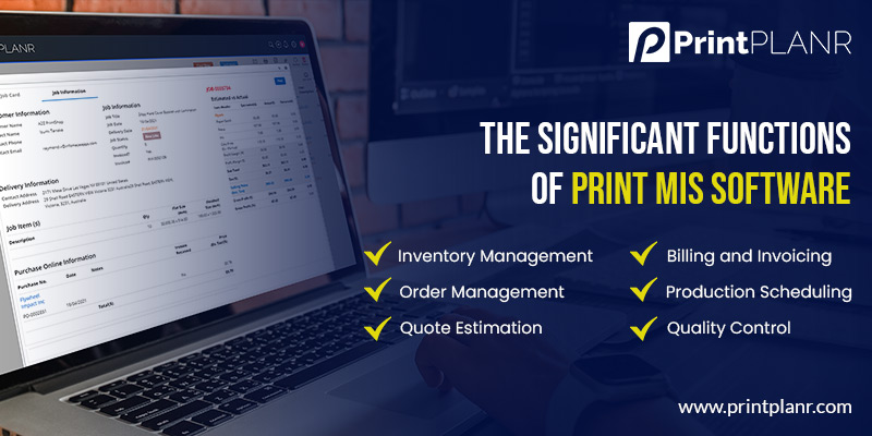Significant functions of print MIS software Significant functions of print MIS software