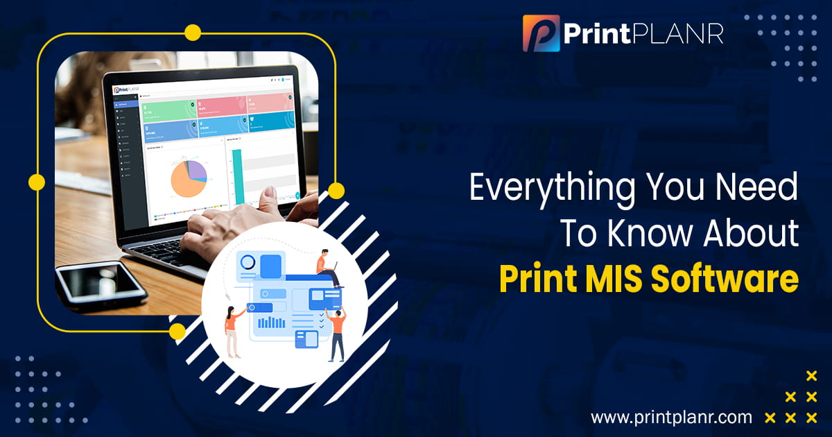 Things to Know About Print MIS Software Things to Know About Print MIS Software