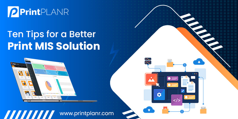 Tips for Better Print MIS Solution Tips for Better Print MIS Solution